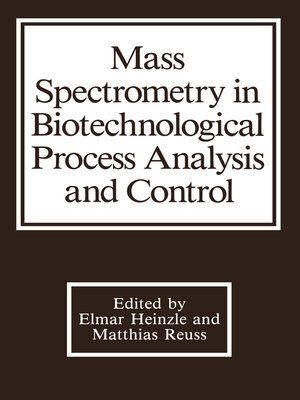 cover image of Mass Spectrometry in Biotechnological Process Analysis and Control